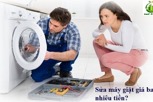Sửa máy giặt giá bao nhiêu tiền?