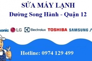 Sửa máy lạnh đường Song Hành Quận 12