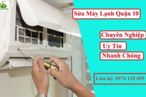 Sửa máy lạnh tại quận 10 