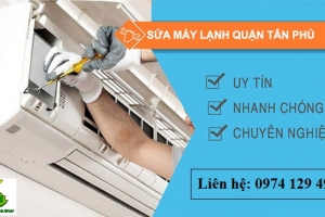 Sửa máy lạnh tại Quận Tân Phú