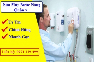 Sửa máy nước nóng quận 5