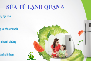 Sửa tủ lạnh tại Quận 6