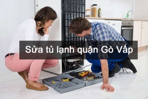Dịch vụ sửa tủ lạnh quận Gò Vấp