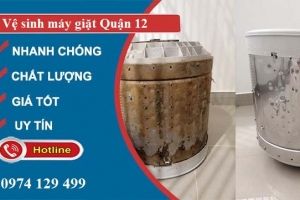 Vệ sinh máy giặt Quận 12 - Dịch Vụ Chuyên Nghiệp, Uy Tín