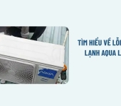 Máy lạnh Aqua báo lỗi E7 - Nguyên nhân và cách khắc phục