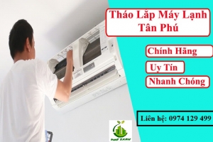 Tháo lắp máy lạnh quận Tân Phú tận nơi