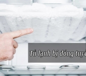 Tủ lạnh bị đóng tuyết - Nguyên nhân, cách khắc phục hiệu quả 