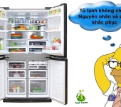 Tủ lạnh không chạy, không hoạt động - Nguyên nhân và cách khắc phục