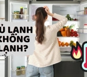 Tủ lạnh không lạnh - Nguyên nhân, cách khắc phục