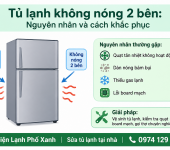 Tủ lạnh không nóng 2 bên - Nguyên nhân, cách sửa